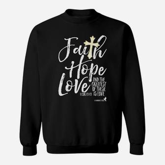 Valentines Day Christian Faith Hope Love The Greatest Of These Is Love Sweatshirt - Seseable