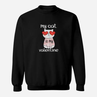 Valentines Day Heart Sunglasses Cat My Cat Is My Valentine Sweatshirt - Monsterry