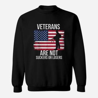 Veterans Are Not Suckers Or Losers Sweatshirt | Crazezy CA