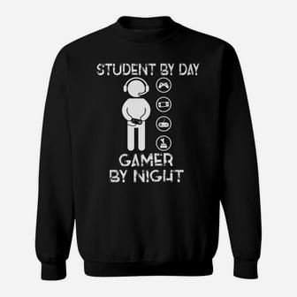 Video Gamer Student By Day Video Games T Shirt Gift Sweatshirt | Crazezy