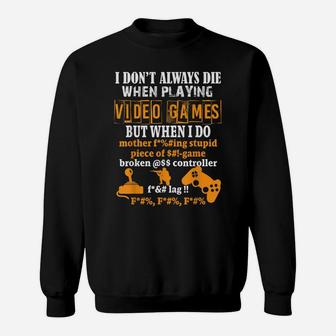 Video Games Funny Gamer Tee For Console Gaming Fans Sweatshirt | Crazezy