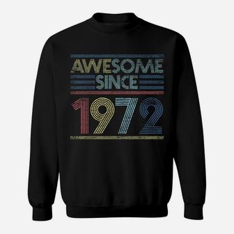 Vintage 47Th Birthday Gifts - Awesome Since 1972 Sweatshirt | Crazezy