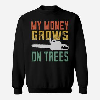 Vintage Arborist My Money Grows On Trees Sweatshirt - Monsterry