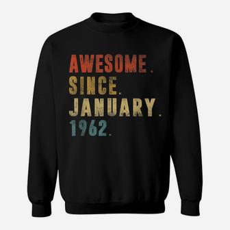 Vintage Awesome Since January 1962 60Th Birthday Gifts Sweatshirt | Crazezy