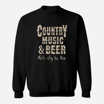 Vintage Country Music N Beer Thats Why Im Here Sweatshirt | Crazezy UK