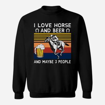 Vintage I Love Horse And Beer And Maybe 3 People Sweatshirt - Seseable