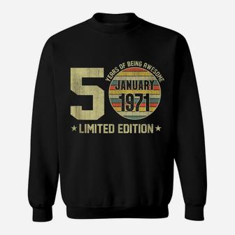 Vintage January 1971 Designs 50 Yrs Old 50Th Birthday Gift Sweatshirt | Crazezy CA