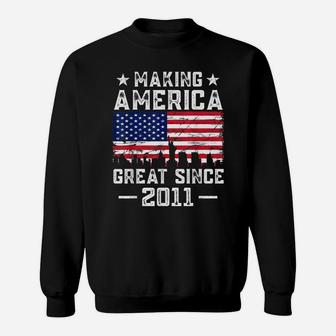 Vintage Making American Flag Great Since 2011 Bday Boy Girl Sweatshirt | Crazezy DE