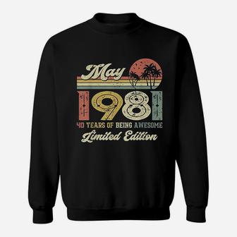 Vintage May 1981 40 Year Old 40Th Birthday Sweatshirt | Crazezy