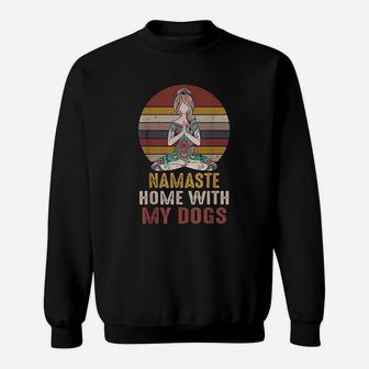 Vintage Namaste Home With My Dogs Sweatshirt | Crazezy