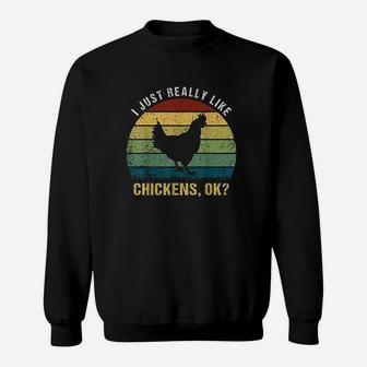 Vintage Retro Bird Gift I Just Really Like Chickens Ok Sweatshirt | Crazezy CA