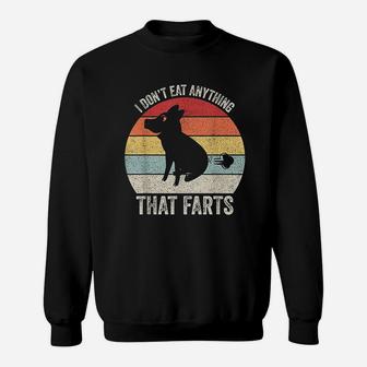 Vintage Retro I Dont Eat Anything That Farts Vegetarian Sweatshirt | Crazezy CA
