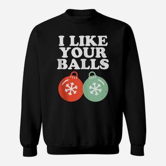 Vintage Retro I Like Your Balls Christmas Xmas Holiday Gift Sweatshirt | Crazezy