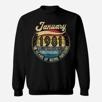 Vintage Retro January 1981 40Th Birthday Gift 40 Years Old Sweatshirt | Crazezy
