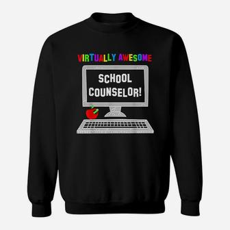 Virtually Awesome School Guidance Counselor Back To School Sweatshirt | Crazezy