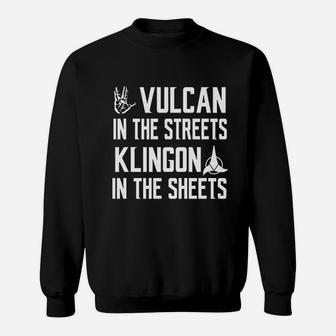Vulcan In The Streets Klingon In The Sheets Sweatshirt | Crazezy UK