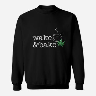 Wake And Bake Funny Morning Legalization Sweatshirt | Crazezy