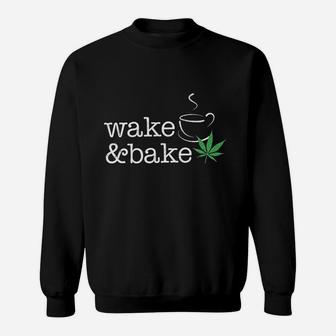 Wake And Bake Funny Morning Sweatshirt | Crazezy CA