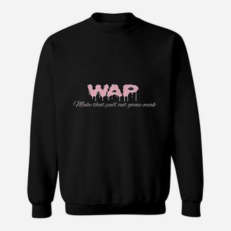 Wap Make That Pull Out Game Sweatshirt | Crazezy CA