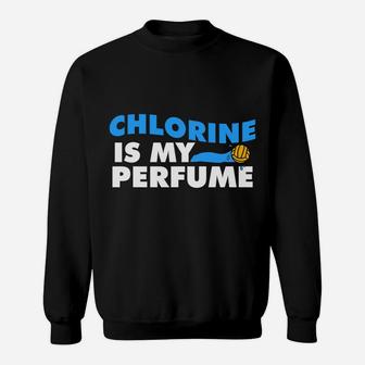 Water Polo Team - Waterpolo Chlorine Is My Perfume Sweatshirt | Crazezy