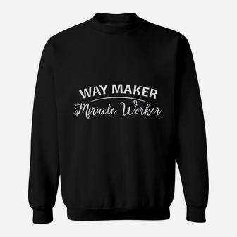 Way Maker Miracle Worker Sweatshirt | Crazezy AU