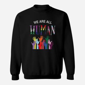 We Are All Human For Pride Transgender Gay Sweatshirt | Crazezy CA