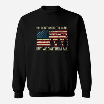 We Dont Know Them All But We Owe Them All Sweatshirt - Thegiftio UK