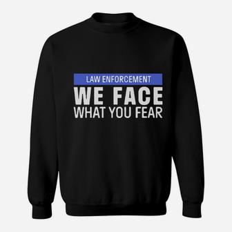 We Face What You Fear Sweatshirt - Monsterry DE