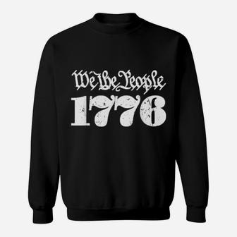 We The People 4Th Of July 1776 Usa America Sweatshirt - Monsterry