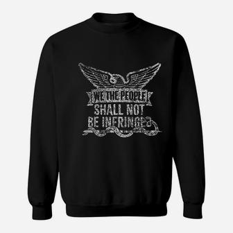 We The People Holsters Shall Not Be Infringed Sweatshirt | Crazezy UK