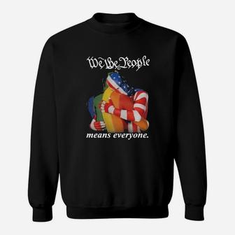 We The People Means Everyone Gay Pride Sweatshirt - Monsterry CA