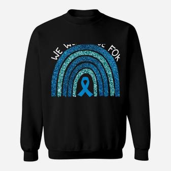 We Wear Blue For Coffin Siris Syndrom Awareness Rainbow Gift Sweatshirt | Crazezy