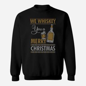 We Whiskey You A Merry Christmas Holiday Xmas Drinking Gift Sweatshirt | Crazezy