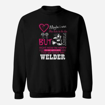 Welder Wife Girlfriend Gift This Girl Loves Her Welder Wifey Sweatshirt | Crazezy