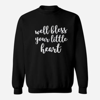Well Bless Your Little Heart Southern Charm Alabama Sweatshirt | Crazezy CA