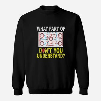 What Part Of You Dont Understand Sweatshirt | Crazezy