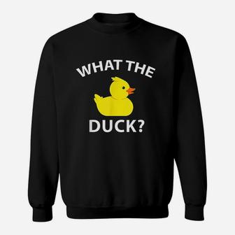 What The Duck Sweatshirt - Thegiftio