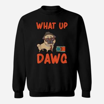 What Up Dawg | Mom Dad Dog Love Pet Sweatshirt | Crazezy AU