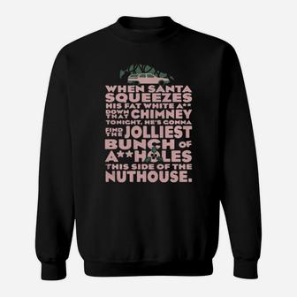 When Santa Squeezes His Fat White A Down That Chimney Sweatshirt - Monsterry