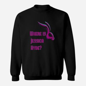 Where Is Jessica Hyde Sweatshirt | Crazezy