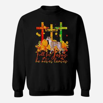 Whippet Fall For Jesus He Never Leaves Sweatshirt - Monsterry