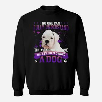 White Boxer No One Can Fully Understand The Meaning Of Love Sweatshirt - Monsterry