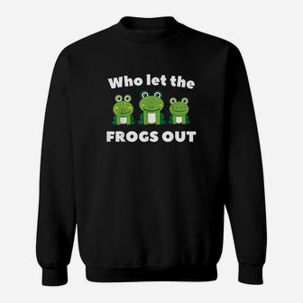 Who Let The Frogs Out Kids Preschool Frog Squad Frog Lover Sweatshirt | Crazezy DE