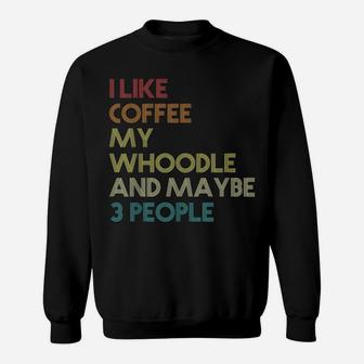 Whoodle Dog Owner Coffee Lovers Quote Gift Vintage Retro Sweatshirt | Crazezy DE