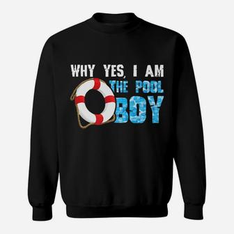 Why Yes I Am The Pool Boy Funny Swimmer Swimming Swim Gift Sweatshirt | Crazezy
