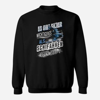 Wichtigeren Als Schifahren Aber War Sweatshirt - Seseable