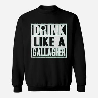 Wild Bobby Drink Like A Gallagher Sweatshirt - Thegiftio UK
