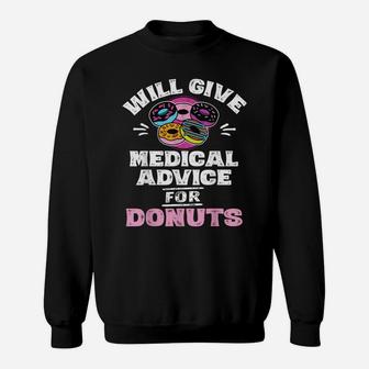 Will Give Medical Advice For Donuts Tshirt Nurse Shirts Gift Sweatshirt | Crazezy DE