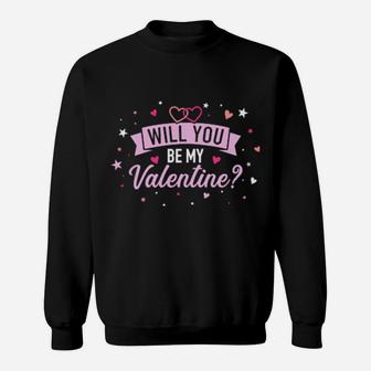 Will You Be My Valentine Valentine Sweatshirt - Monsterry