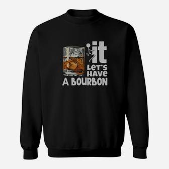 Wine It Lets Have A Bourbon Sweatshirt - Monsterry AU